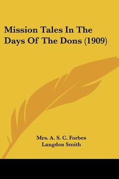 portada mission tales in the days of the dons (1909)