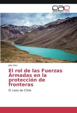 portada El rol de las Fuerzas Armadas en la protección de fronteras: El caso de Chile