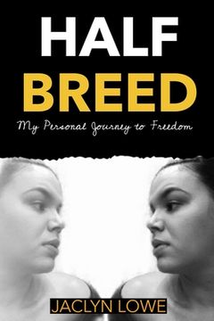 portada Half-Breed: My Personal Journey to Freedom (in English)