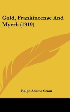 portada gold, frankincense and myrrh (1919) (in English)