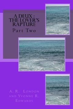 portada A Deux: The Lover's Rapture: Part Two (en Inglés)