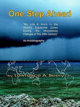 portada one step ahead: my life & work in the world's equatorial zones during the momentous changes of the 20th century an autobiography (en Inglés)