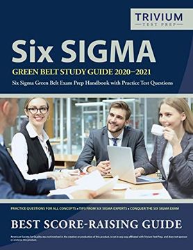 portada Six Sigma Green Belt Study Guide 2020-2021: Six Sigma Green Belt Exam Prep Handbook With Practice Test Questions (in English)