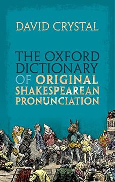 portada The Oxford Dictionary Of Original Shakespearean Pronunciation (en Inglés)