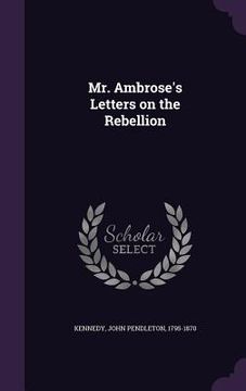 portada Mr. Ambrose's Letters on the Rebellion (en Inglés)