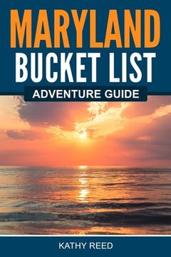 portada Maryland Bucket List Adventure Guide (in English)