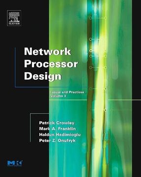 portada Network Processor Design, Volume 3: Issues and Practices (The Morgan Kaufmann Series in Computer Architecture and Design) (en Inglés)