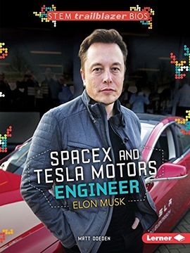 portada Spacex And Tesla Motors Engineer Elon Musk (stem Trailblazer Bios) (en Inglés)