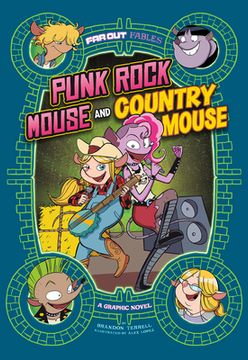 Punk Rock Mouse and Country Mouse: A Graphic Novel (Far out Fables)