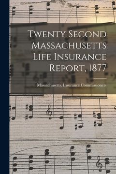portada Twenty Second Massachusetts Life Insurance Report, 1877 (en Inglés)