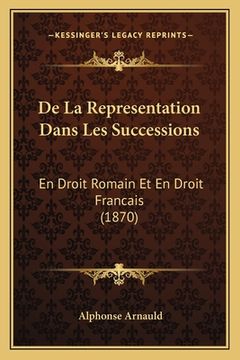 portada De La Representation Dans Les Successions: En Droit Romain Et En Droit Francais (1870) (in French)