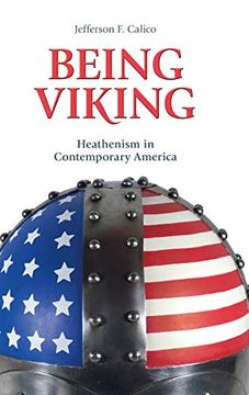 portada Being Viking: Heathenism in Contemporary America (Contemporary and Historical Paganism) (en Inglés)