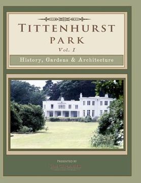 portada Tittenhurst Park: History, Gardens, & Architecture (en Inglés)