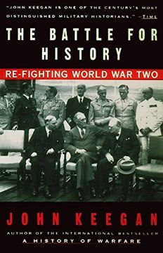portada The Battle for History: Re-Fighting World war ii 