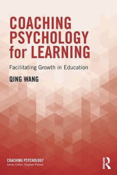 portada Coaching Psychology for Learning: Facilitating Growth in Education (en Inglés)