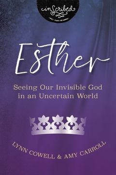portada Esther: Seeing our Invisible god in an Uncertain World (Inscribed Collection) (in English)