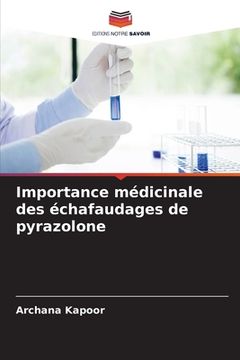 portada Importance médicinale des échafaudages de pyrazolone (in French)