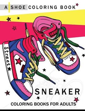 portada Sneaker coloring book: A Shoe coloring book for Adults (en Inglés)