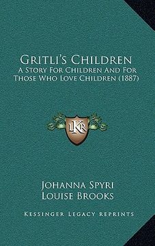 portada gritli's children: a story for children and for those who love children (1887) (en Inglés)