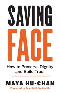 portada Saving Face: How to Preserve Dignity and Build Trust (en Inglés)