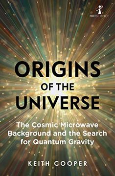portada Origins of the Universe (Hot Science): The Cosmic Microwave Background and the Search for Quantum Gravity