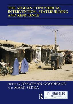 portada The Afghan Conundrum: Intervention, Statebuilding and Resistance (in English)