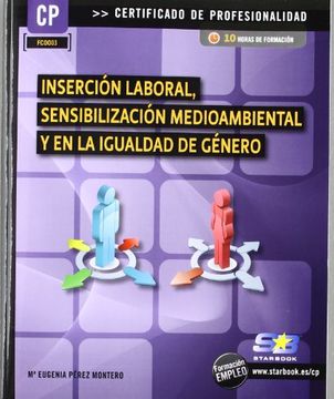 Inserción laboral, sensibilización medioambiental y en la igualdad de género (Certific. Profesionalidad)