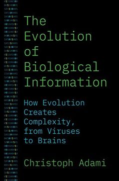 portada The Evolution of Biological Information: How Evolution Creates Complexity, From Viruses to Brains (en Inglés)