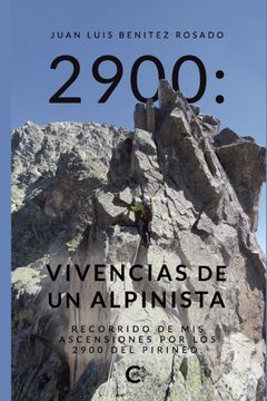 portada 2900: Vivencias de un Alpinista: Recorrido de mis Ascensiones por los 2900 del Pirineo.
