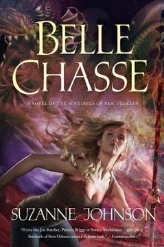 portada Belle Chasse: A Novel of the Sentinels of new Orleans (en Inglés)