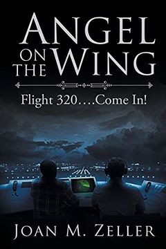 portada Angel on the Wing: Flight 320. Come in! (in English)