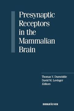 portada Presynaptic Receptors in the Mammalian Brain (en Inglés)
