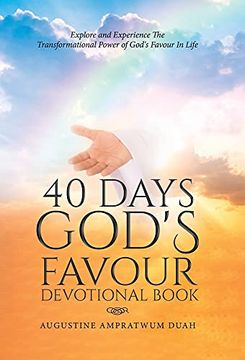 portada 40 Days God'S Favour Devotional Book: Explore and Experience the Transformational Power of God'S Favour in Life 