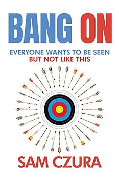 portada Bang on: Everyone Wants to be Seen but not Like This (en Inglés)