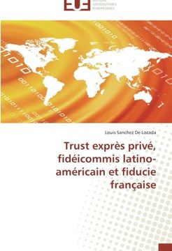 portada Trust exprès privé, fidéicommis latino-américain et fiducie française