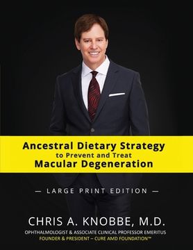 portada Ancestral Dietary Strategy to Prevent and Treat Macular Degeneration: Large Print Black & White Paperback Edition (in English)