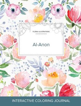 portada Adult Coloring Journal: Al-Anon (Floral Illustrations, La Fleur) (en Inglés)