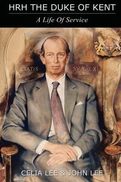 portada HRH The Duke of Kent: A Life of Service (en Inglés)