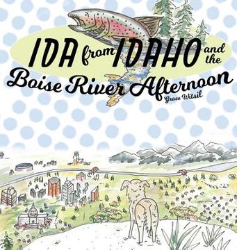 portada Ida from Idaho and the Boise River Afternoon (en Inglés)