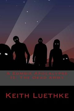 portada A Zombie Apocalypse 12: The Dead Army (en Inglés)
