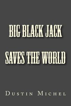 portada Big Black Jack Saves the World (en Inglés)