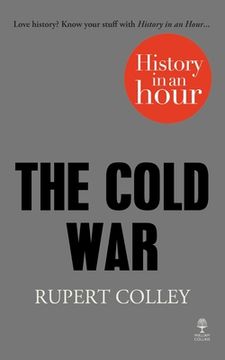 portada The Cold War: History in an Hour (en Inglés)