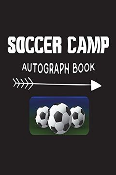 portada Soccer Camp Autograph Book: Fun Summer Activities Novelty Gift Not for Kids 