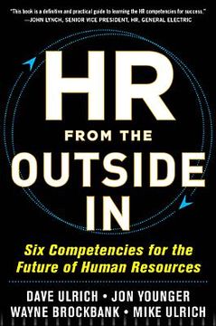 portada Hr From the Outside in: Six Competencies for the Future of Human Resources 