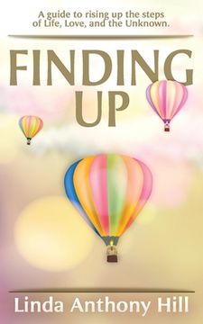 portada Finding UP: A guide to ascending the steps of Life, Love, and the Unknown (en Inglés)