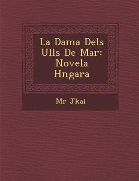 portada La Dama Dels Ulls de Mar: Novela H Ngara (en Catalá)