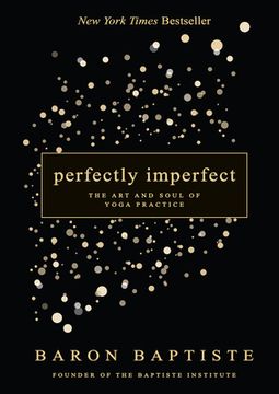 portada Perfectly Imperfect: The art and Soul of Yoga Practice (en Inglés)
