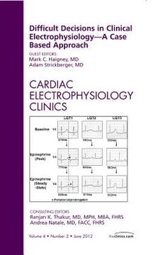 portada Difficult Decisions in Clinical Electrophysiology - A Case Based Approach, an Issue of Cardiac Electrophysiology Clinics: Volume 4-2 (en Inglés)