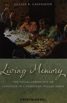 portada Living Memory: The Social Aesthetics of Language in a Northern Italian Town (en Inglés)