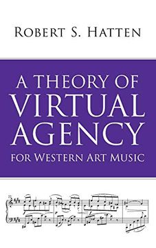 portada A Theory of Virtual Agency for Western art Music (Musical Meaning and Interpretation) (en Inglés)